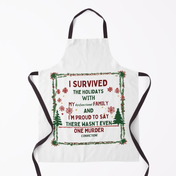 Item preview, I Survived the Holidays with My Dysfunctional Family – No Convictions! designed and sold by Fredster1966.