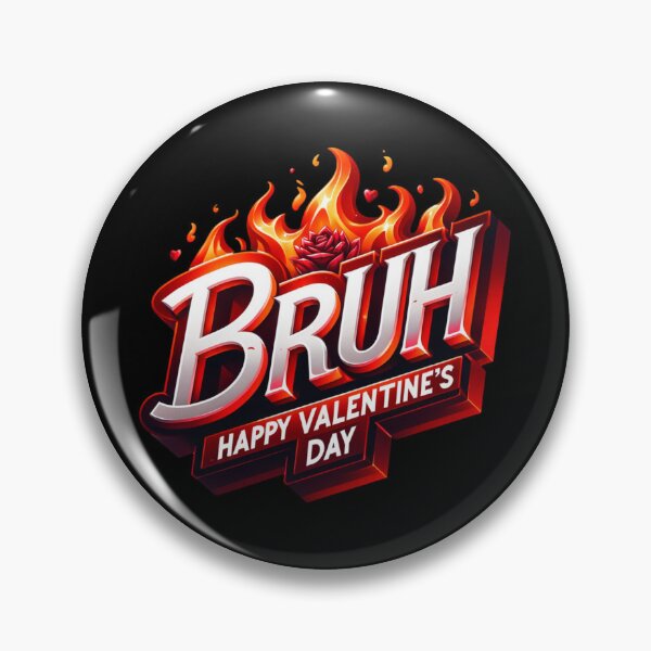 Item preview, Bruh, Happy Valentine's Day designed and sold by sparsonboutique.