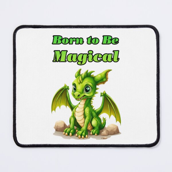 Item preview, Born to Be Magical - Baby Dragon quote 1 designed and sold by Tom-Johnson.