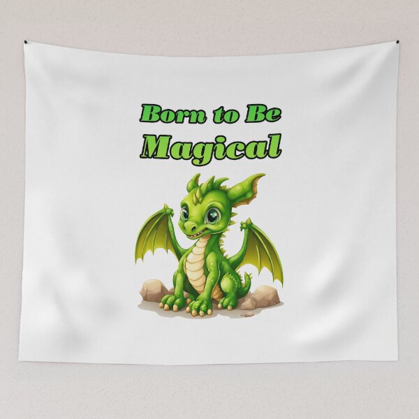 Item preview, Born to Be Magical - Baby Dragon quote 1 designed and sold by Tom-Johnson.