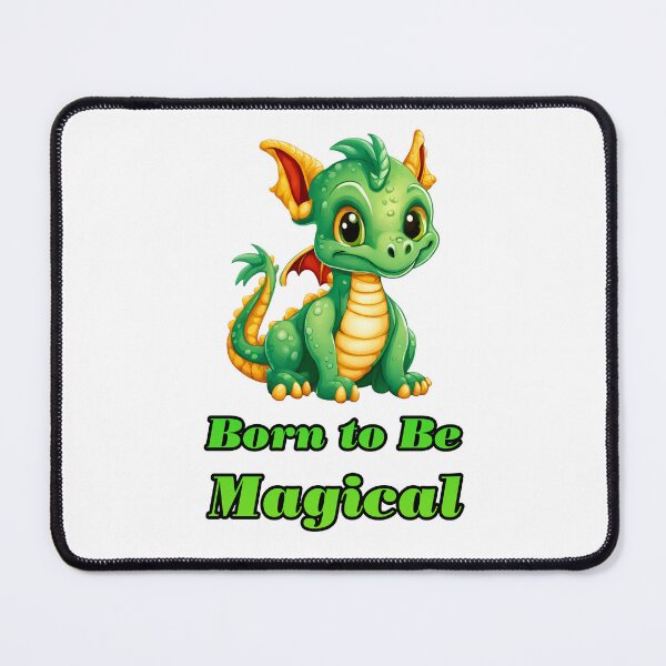 Item preview, Born to Be Magical - Baby Dragon quote 3 designed and sold by Tom-Johnson.