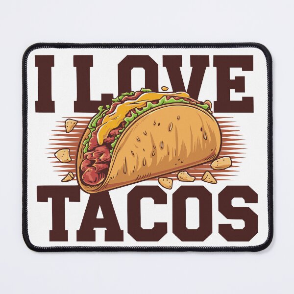 Item preview, I LOVE TACOS designed and sold by JonathanP514.