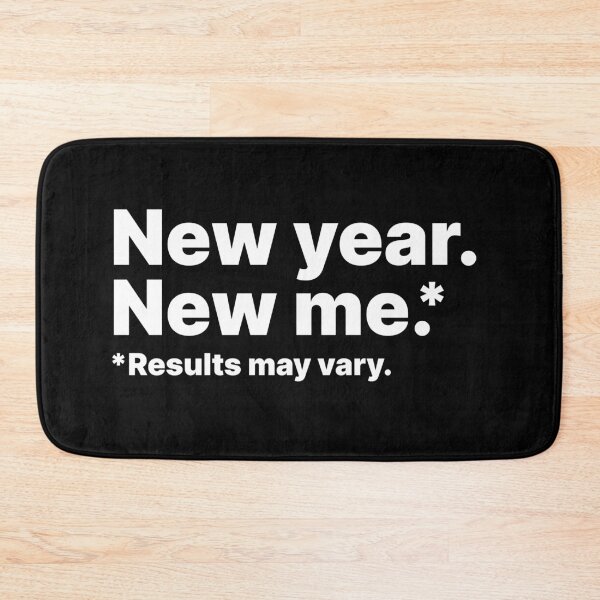 Item preview, New year, new me. Results may vary | White text designed and sold by ThingsOnTees.