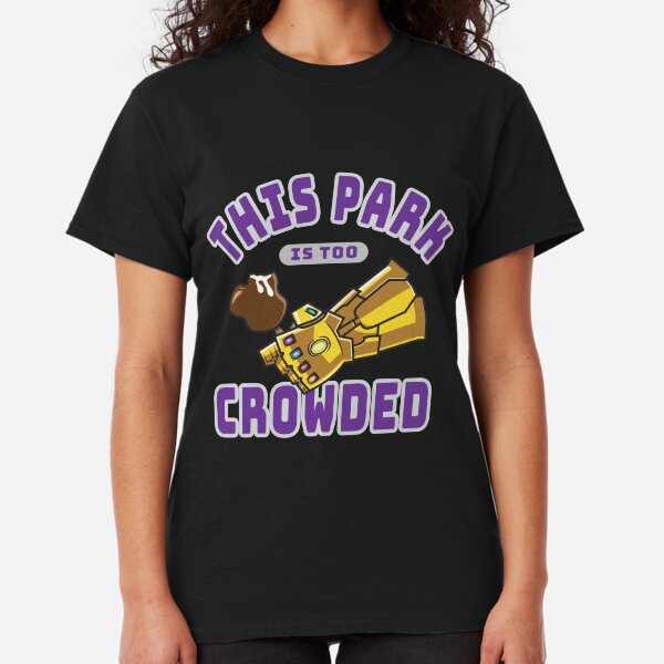Too Crowded Classic T-Shirt