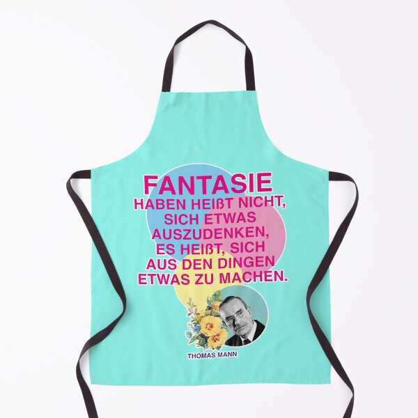 Artikelvorschau, Fantasie haben heißt nicht, sich etwas auszudenken, es heißt, sich aus den Dingen etwas zu machen entworfen und verkauft von Mauswohn.