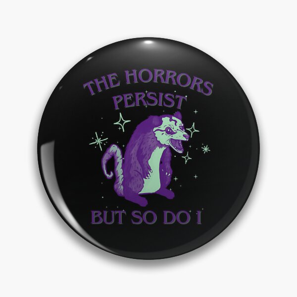 Item preview, The Horrors Persist But So Do I Shirt, Retro Opossum Shirt, Sarcastic Shirt, Funny Mental Health, Meme Shirt, Opossum Shirt,Funny Raccon Tee designed and sold by MotivaChic.