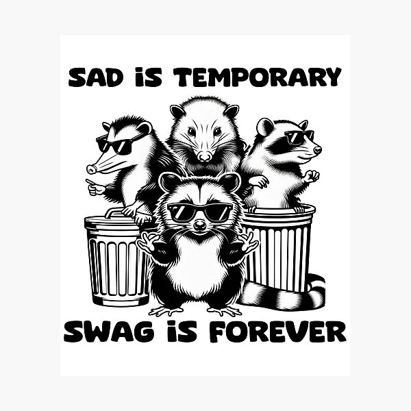 Item preview, Sad Is Temporary Swag Is Forever designed and sold by Rlyehinmate.