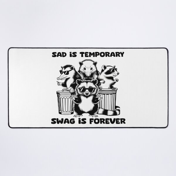 Item preview, Sad Is Temporary Swag Is Forever designed and sold by Rlyehinmate.