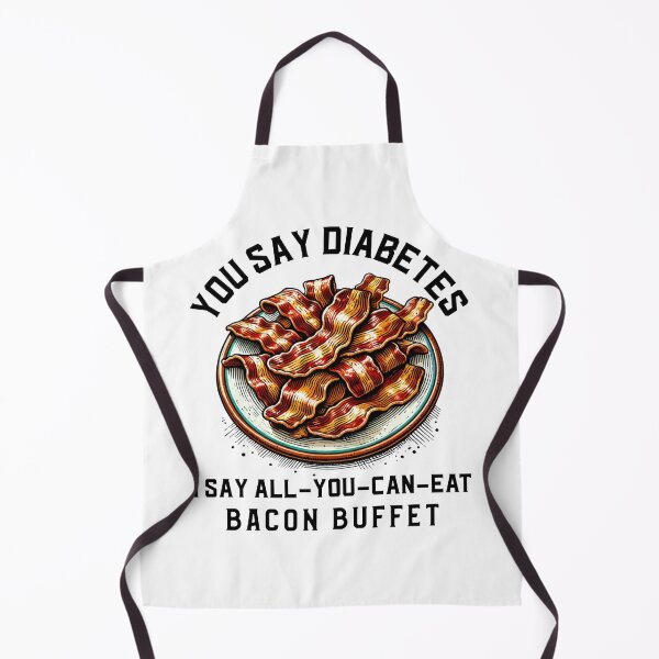 Item preview, You say diabetes, i say all you can eat bacon buffet designed and sold by dreamlandbuyers.