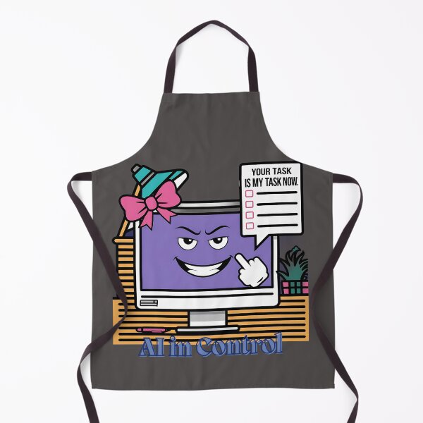 Item preview, AI in Control: Your Task Is My Task Now. designed and sold by PosiPrints.