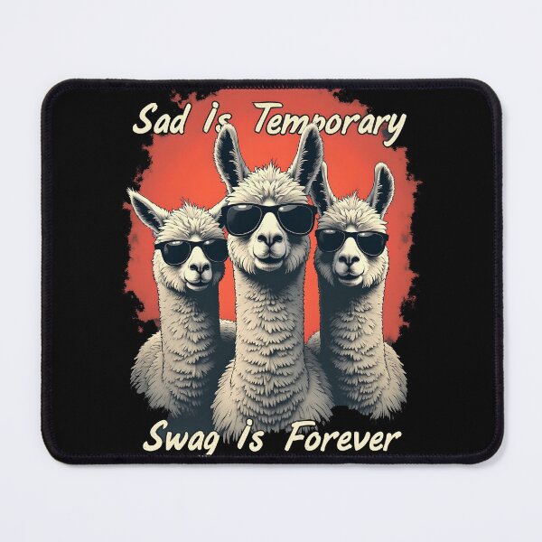 Item preview, Sad Is Temporary Swag Is Forever - Alpaca team designed and sold by kjp-design.