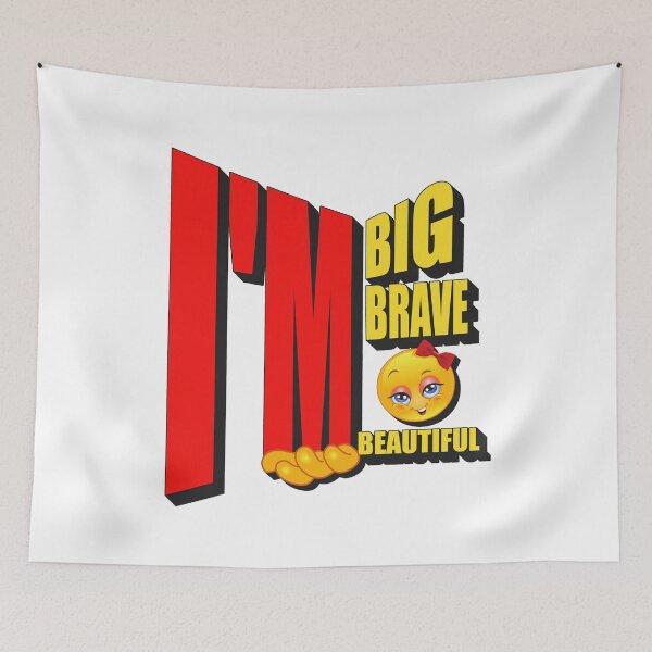 Item preview, I'm Big, I'm Brave, I'm Beautiful - Empowering and Inspirational Design designed and sold by ArtsyExplorer.