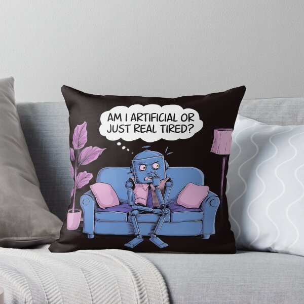 Item preview, AI Existential Crisis: Am I Artificial or Just Real Tired? designed and sold by PosiPrints.