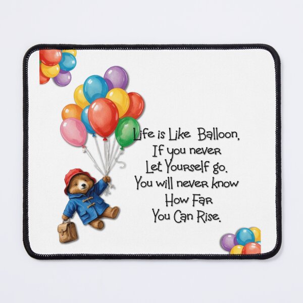 Item preview, Life is Like a Balloon, if you never let Yourself go. you will never know How Far You Can Rise designed and sold by Sonia Jones Art.