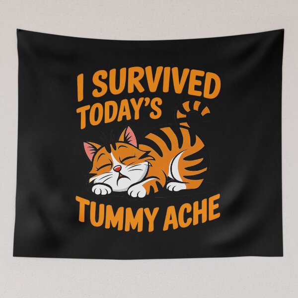 Item preview, I Survived Today's Tummy Ache Cat Funny Cat designed and sold by Amanda's Factory.