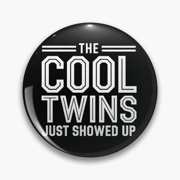 Item preview, The Cool Twins Just Showed up Funny Twins designed and sold by luannsemmsobre.