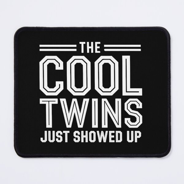 Item preview, The Cool Twins Just Showed up Funny Twins designed and sold by luannsemmsobre.