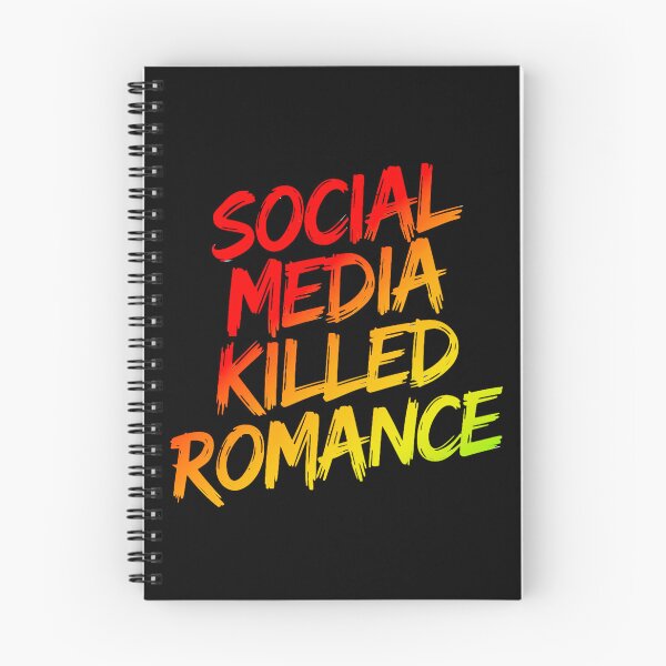 Item preview, Social Media Killed Romance Love Bold Statement designed and sold by Amanda's Factory.