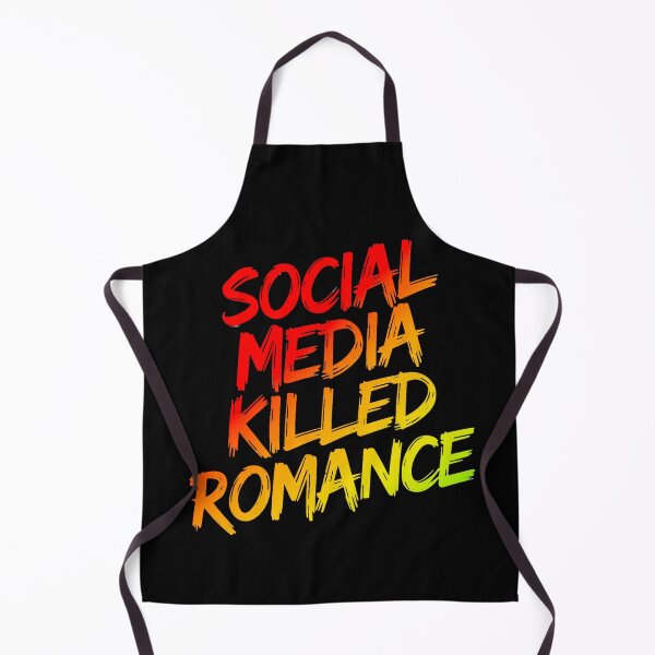 Item preview, Social Media Killed Romance Love Bold Statement designed and sold by Amanda's Factory.