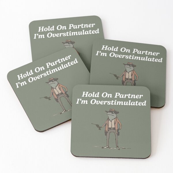 Item preview, Hold On Partner Im Overstimulated designed and sold by germashop.