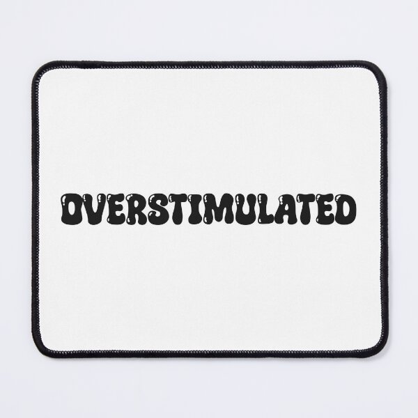 Item preview, Overstimulated  designed and sold by Skull Fern.
