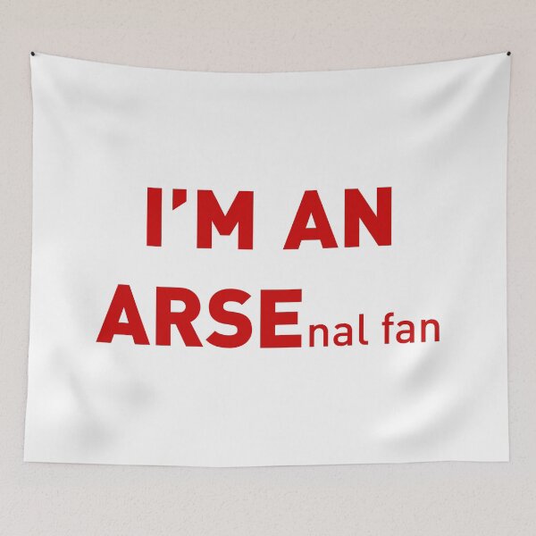 Item preview, I'M AN ARSEnal fan | Football/Soccer Joke (Red Design) designed and sold by FilipeFerreira.