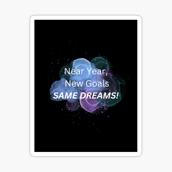Item preview, New year, New goals,same dream designed and sold by StickPlaza.