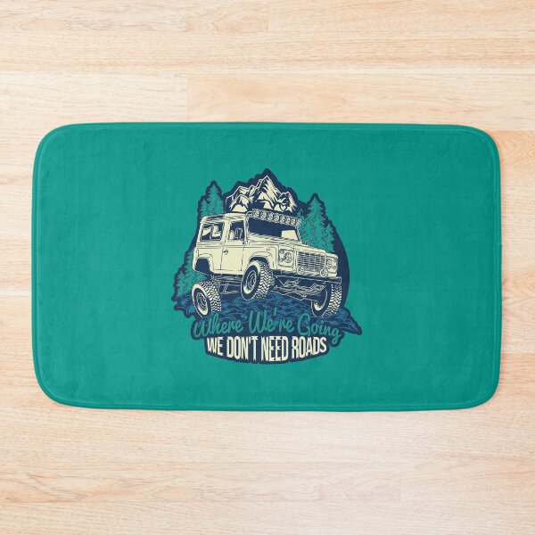 Item preview, Where We're Going We Don't Needs Roads. Off-Road Adventure Spinoff. designed and sold by UPPrints.