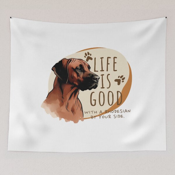 Item preview, Life Is Good With a Rhodesian By Your Side Gift Idea For Dog Lover Ridgeback designed and sold by HosvPrint .s.