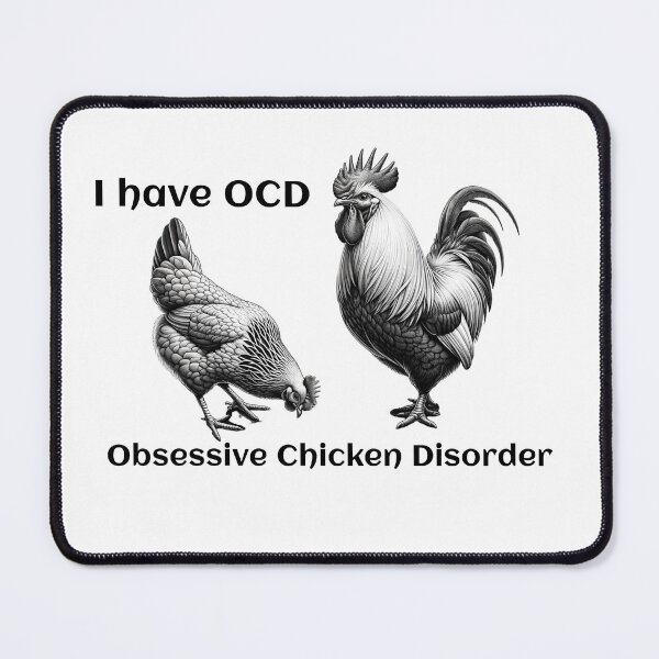 Item preview, I have OCD Obsessive Chicken Disorder  designed and sold by absurditeestore.