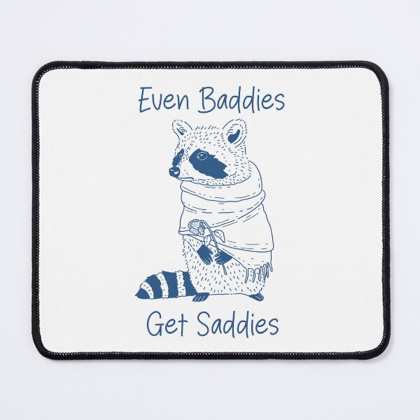 Item preview, Even Baddies Get Saddies designed and sold by Kimprut.