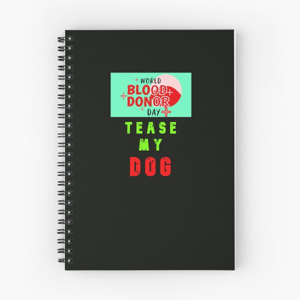 Item preview, World Blood Donor Day - Tease My Dog designed and sold by AlienAlmanac.