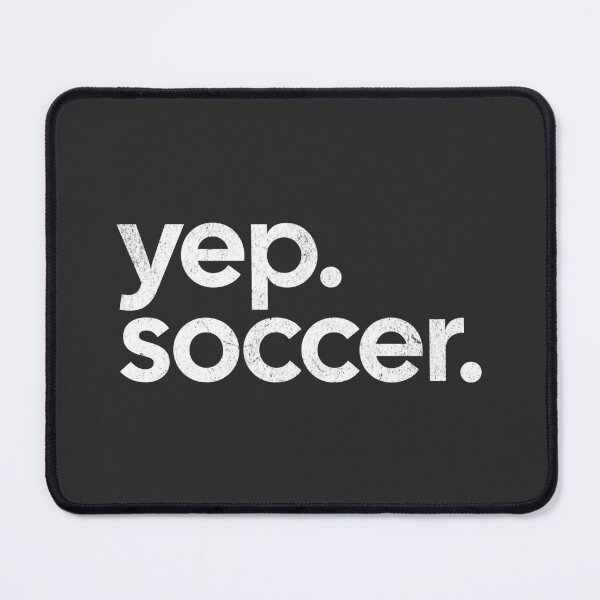 Item preview, Yep. Soccer. designed and sold by mooskdesign.