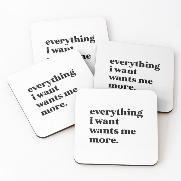 Item preview, everything i want wants me more designed and sold by weirdly weird.
