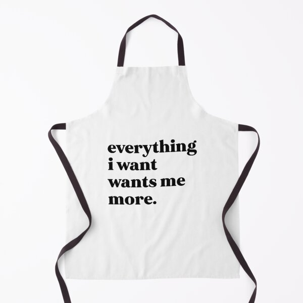 Item preview, everything i want wants me more designed and sold by weirdly weird.