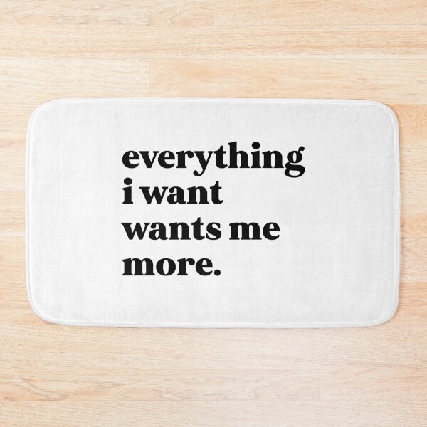 Item preview, everything i want wants me more designed and sold by weirdly weird.
