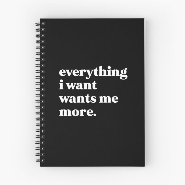 Item preview, everything i want wants me more designed and sold by weirdly weird.