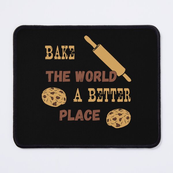 Item preview, Bake The World A Better Place designed and sold by JohnnyP-Store.