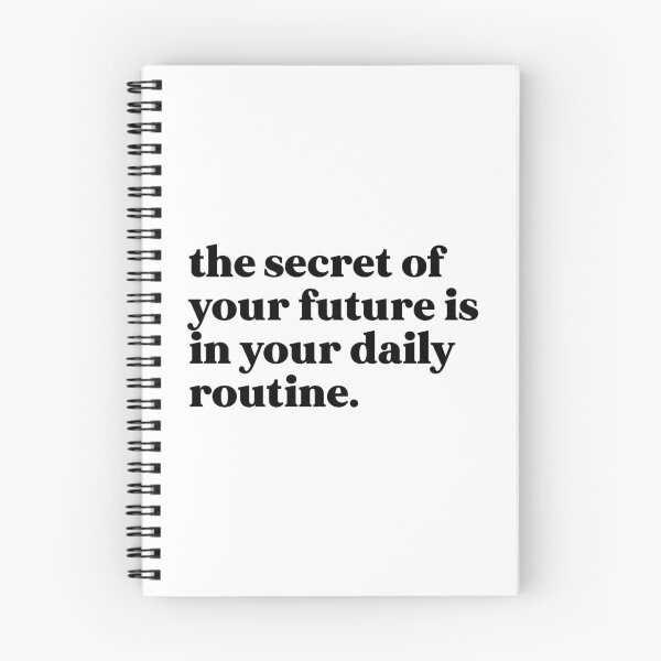 Item preview, the secret of your future is in your daily routine designed and sold by weirdly weird.