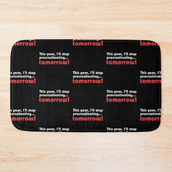 Item preview, Funny New Year Procrastination Quote designed and sold by Rawecz Studio.
