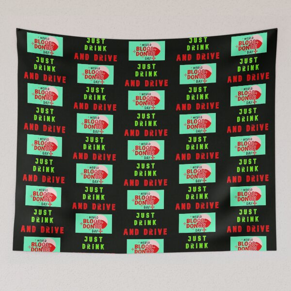 Item preview, World Blood Donor Day - Just Drink And Drive designed and sold by AlienAlmanac.
