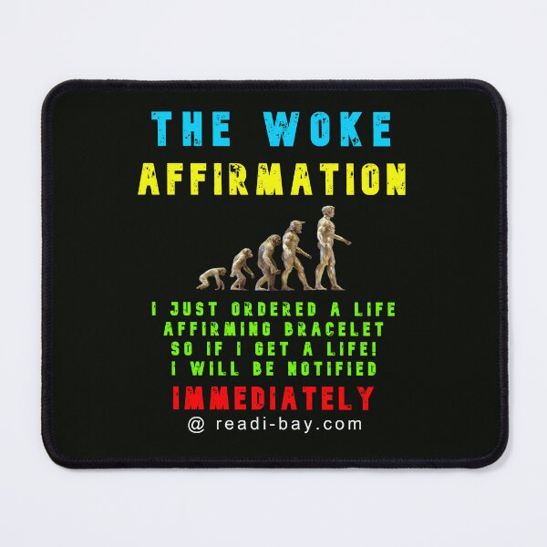 Item preview, The Woke Affirmation Meme designed and sold by AlienAlmanac.
