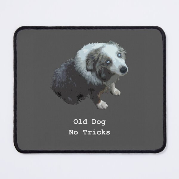 Item preview, OLD DOG NO TRICKS ON GREY designed and sold by Art in My Loft.