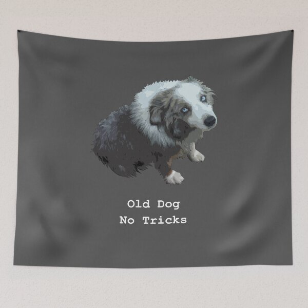 Item preview, OLD DOG NO TRICKS ON GREY designed and sold by Art in My Loft.