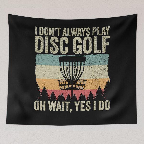 Item preview, Disc Golfer - Funny I Don't Always Play Disc Golf designed and sold by PrintCrafting.