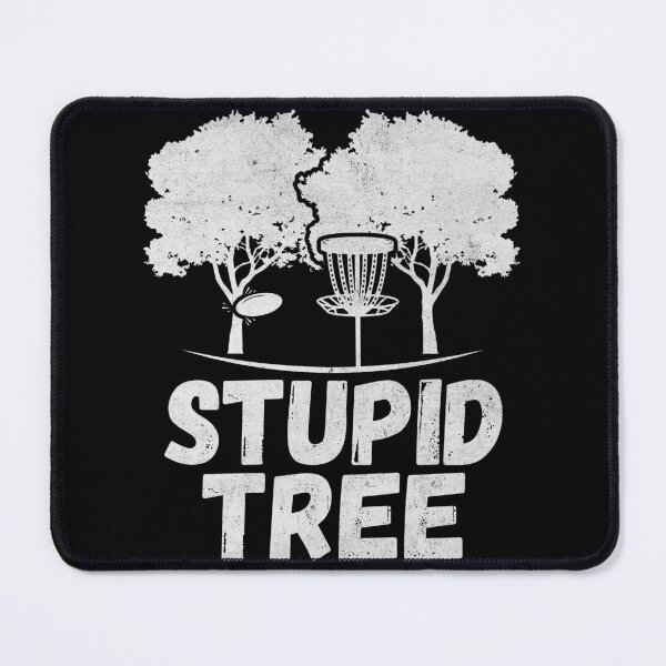 Item preview, Stupid Tree Disc Golf Humor Funny Frisbee Golfer designed and sold by PrintCrafting.