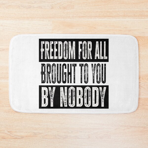 Item preview, Freedom for all brought to you by nobody designed and sold by Signs for Dark Times.