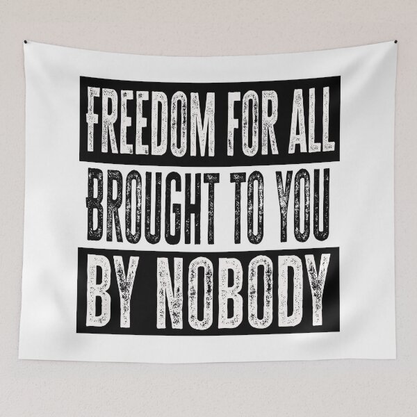 Item preview, Freedom for all brought to you by nobody designed and sold by Signs for Dark Times.