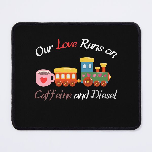 Item preview, Our Love Runs on Coffeine and Diesel, funny gifts for valentine's day for Train crew  designed and sold by FelkMariShop.