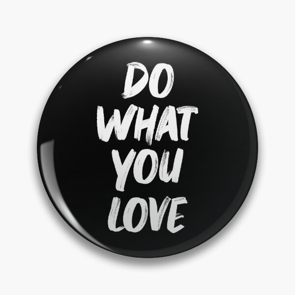 Item preview, Do What You Love designed and sold by shopTHEshop-.